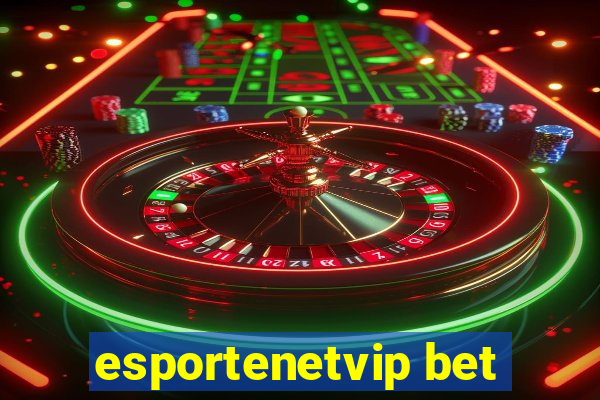 esportenetvip bet